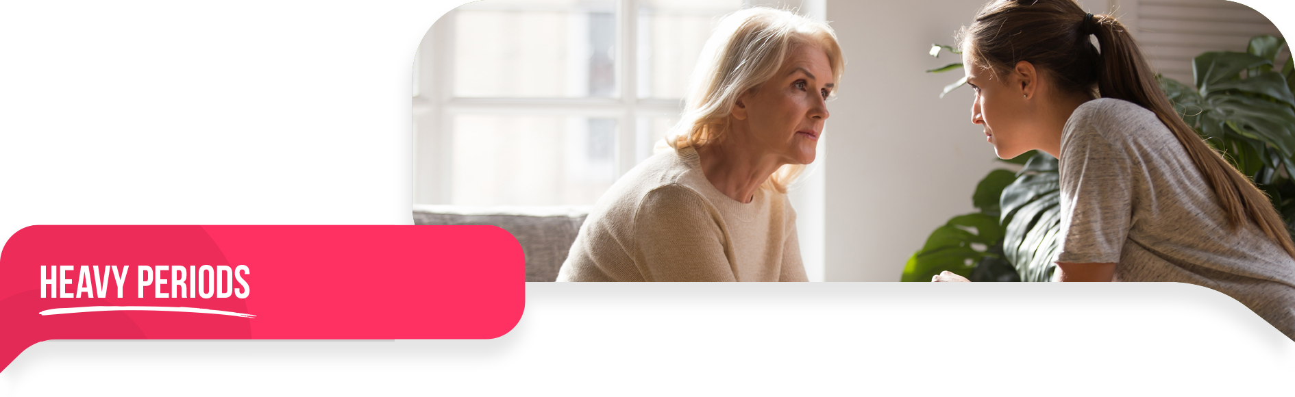 Mum and daughter discussing heavy periods